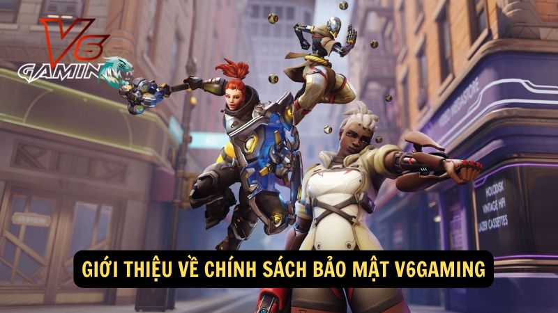 chinh-sach-bao-mat-v6gaming-1