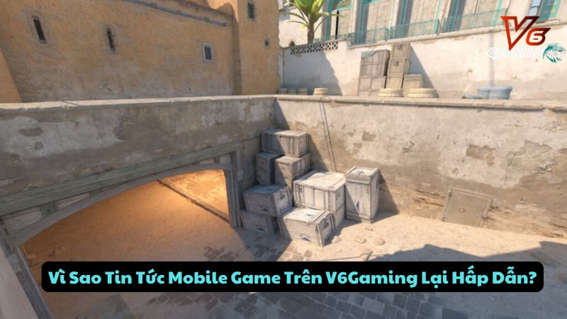 tin-tuc-mobile-game-tren-v6gaming-1