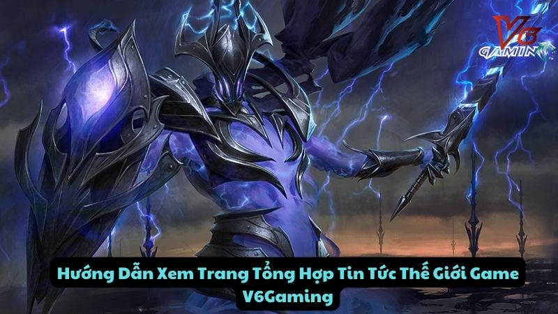 trang-tong-hop-tin-tuc-the-gioi-game-v6gaming-3