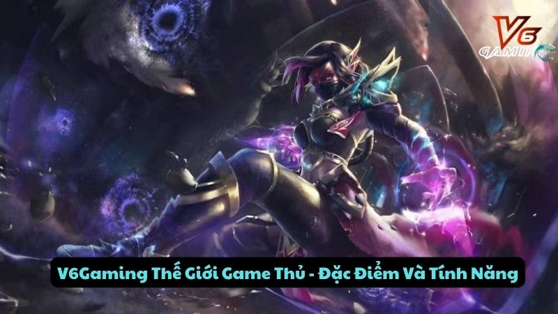 v6gaming-the-gioi-game-thu-1