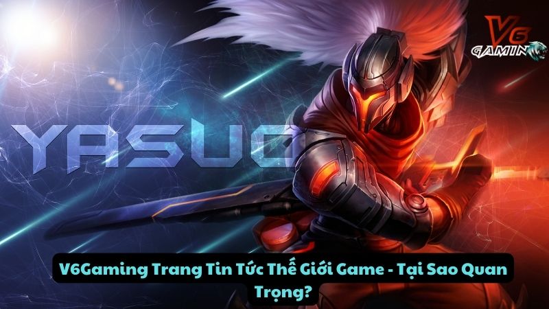 v6gaming-trang-tin-tuc-the-gioi-game-1