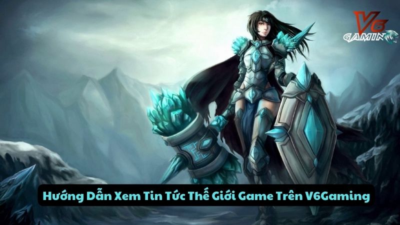 v6gaming-trang-tin-tuc-the-gioi-game-3